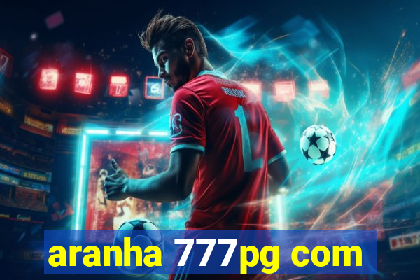 aranha 777pg com